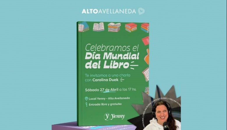 Alto Avellaneda celebra el Día del Libro con Carolina Duek